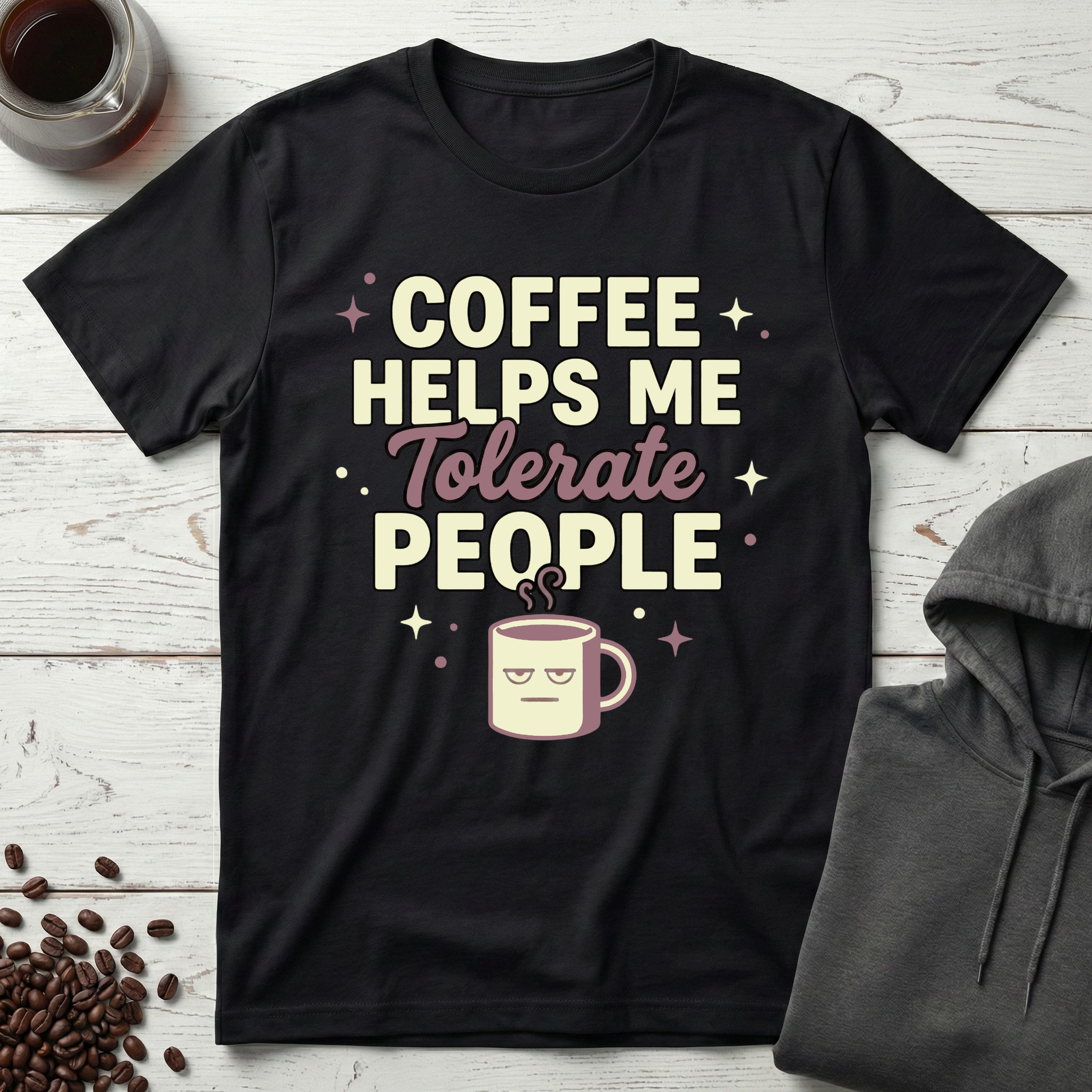 Coffee Helps Me Tolerate People T-Shirt