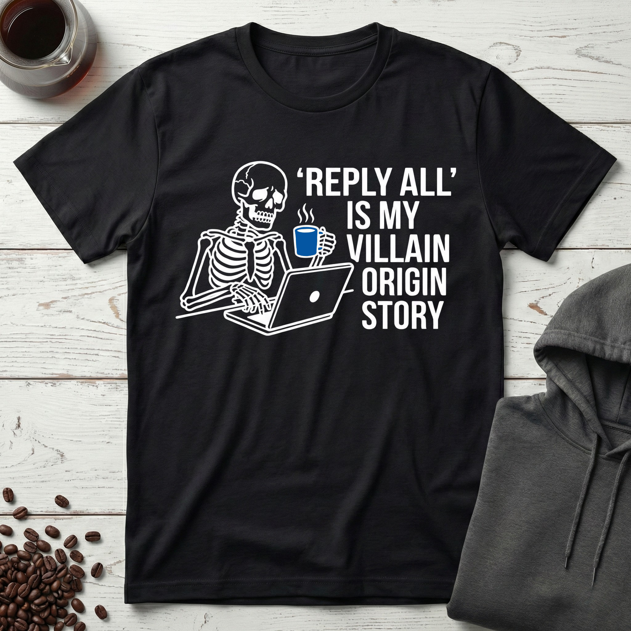Reply All Is My Villain Origin Story Coffee T-Shirt