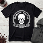 Proceed With Caution T-Shirt