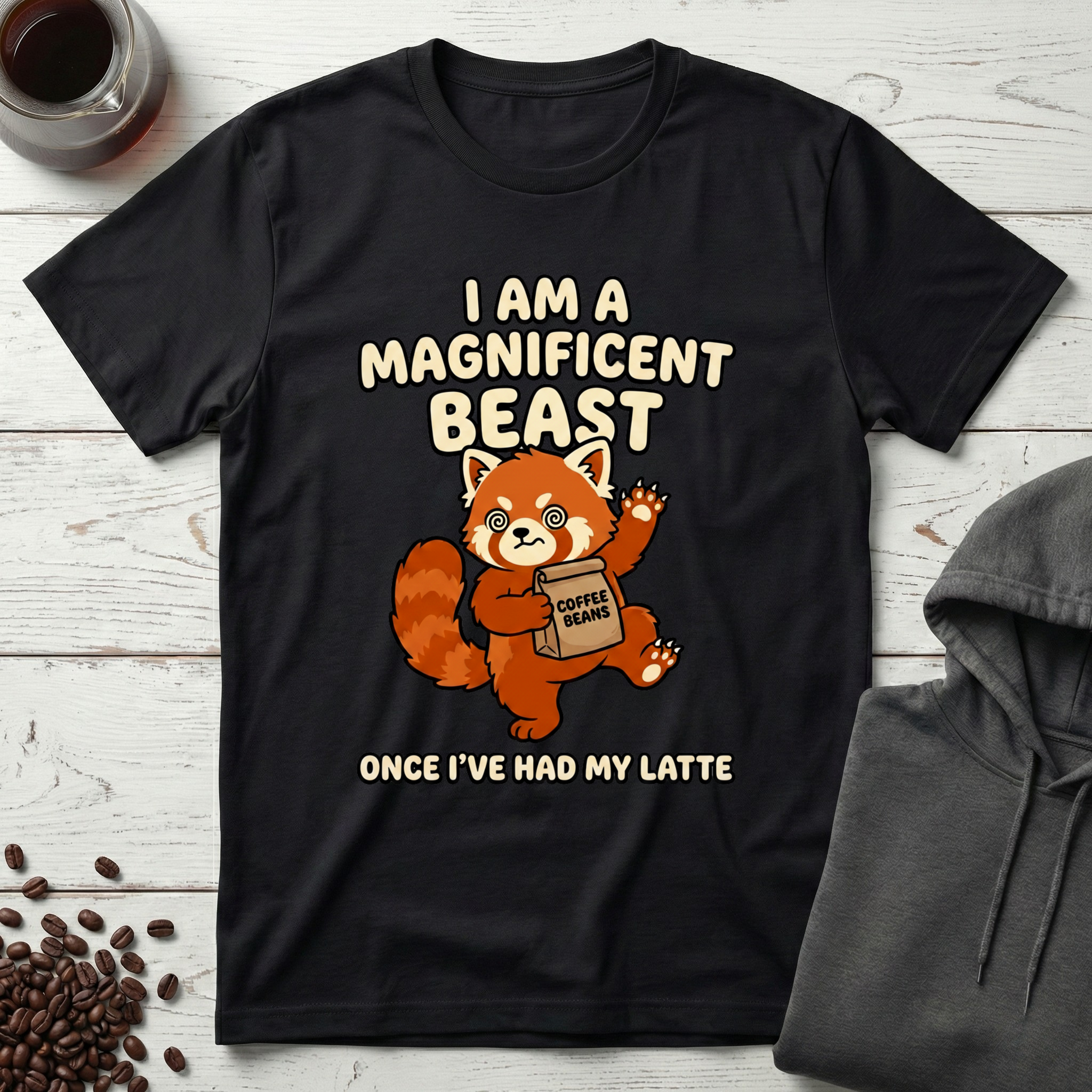 I Am a Magnificent Beast Red Panda Coffee T-Shirt
