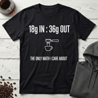 18g In 36g Out Coffee Math T-Shirt