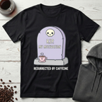 RIP My Motivation Resurrected by Caffeine T-Shirt
