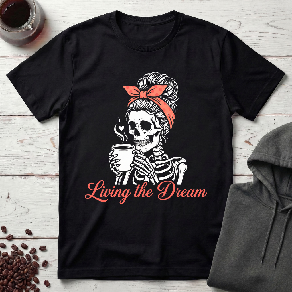Living the Dream T-Shirt