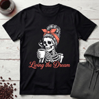 Living the Dream T-Shirt