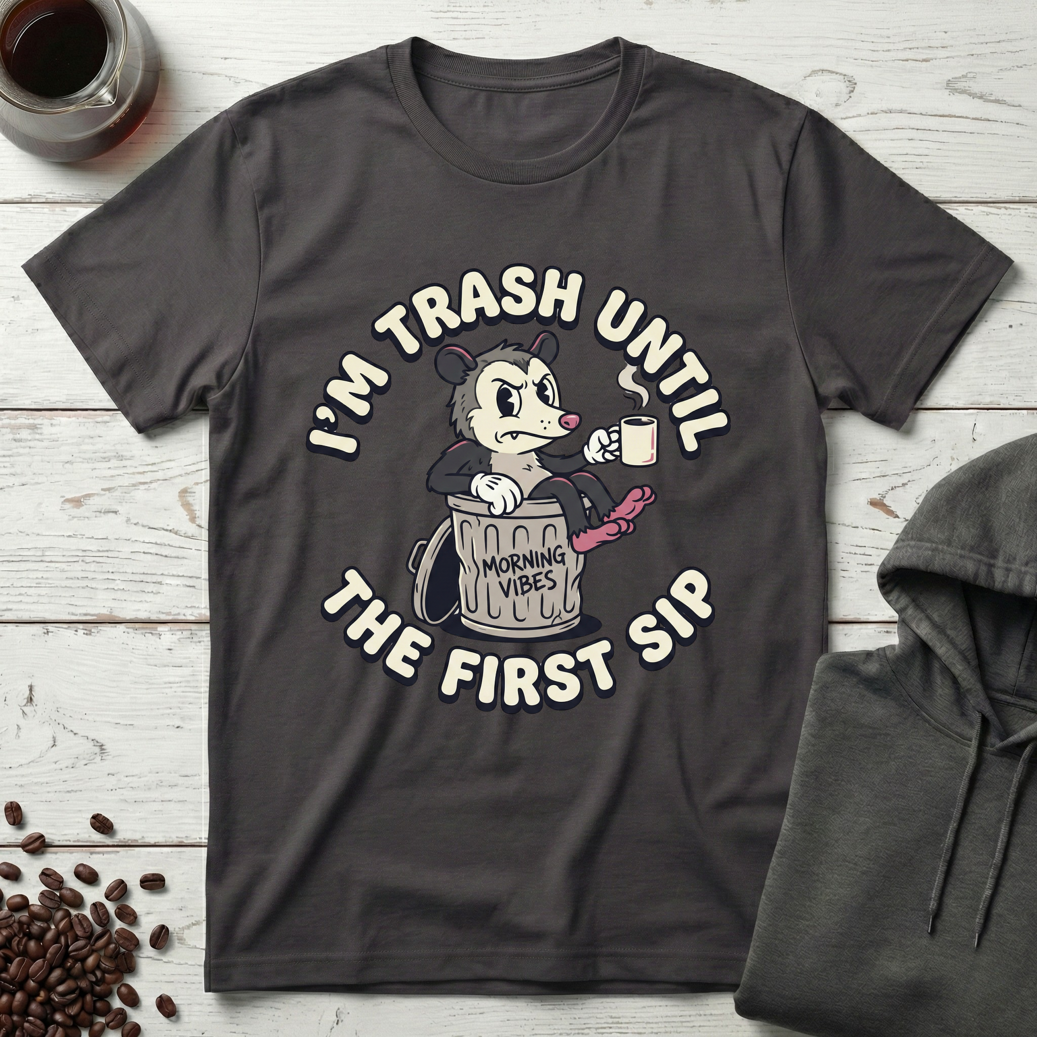 I'm Trash Until The First Sip Raccoon T-Shirt
