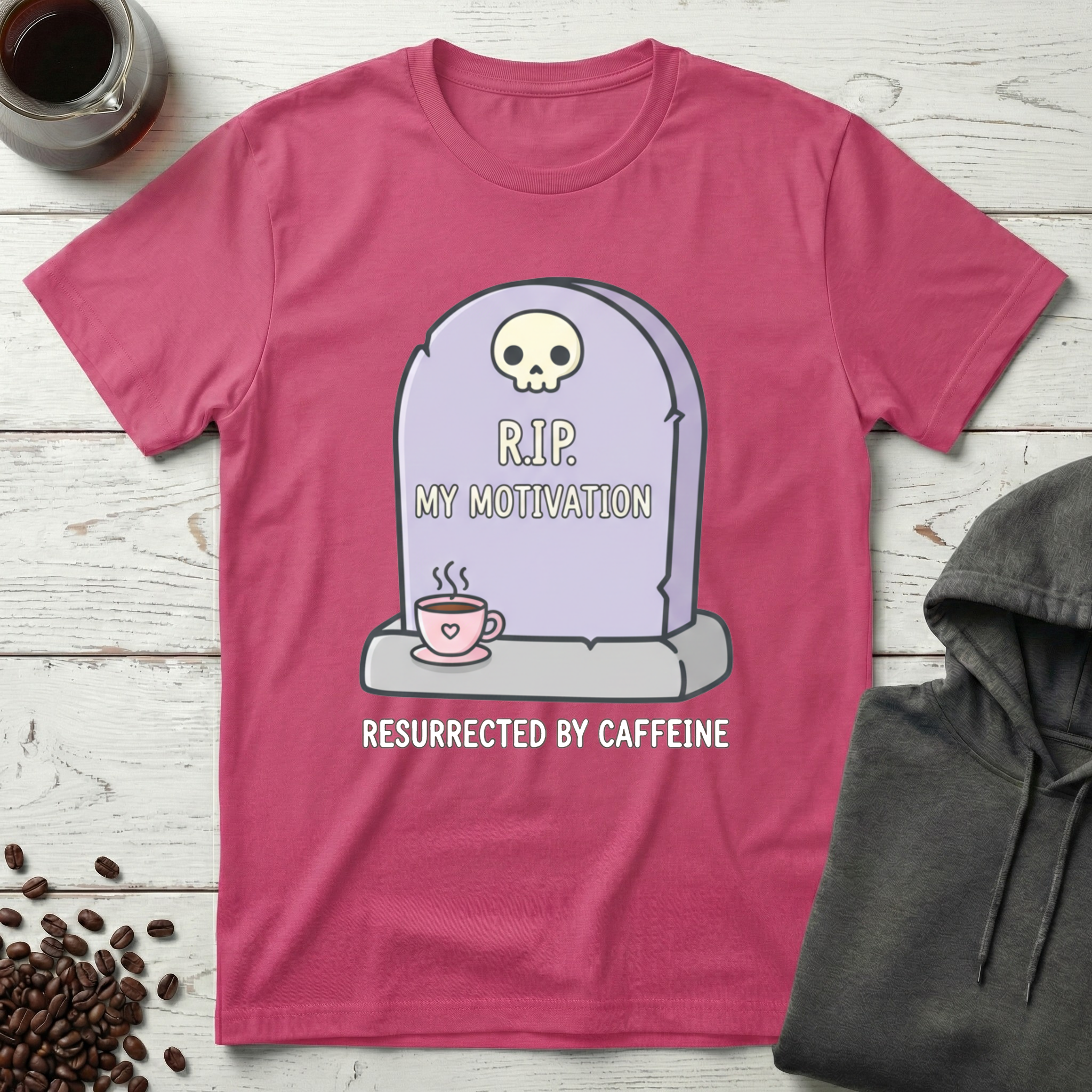 RIP My Motivation Resurrected by Caffeine T-Shirt
