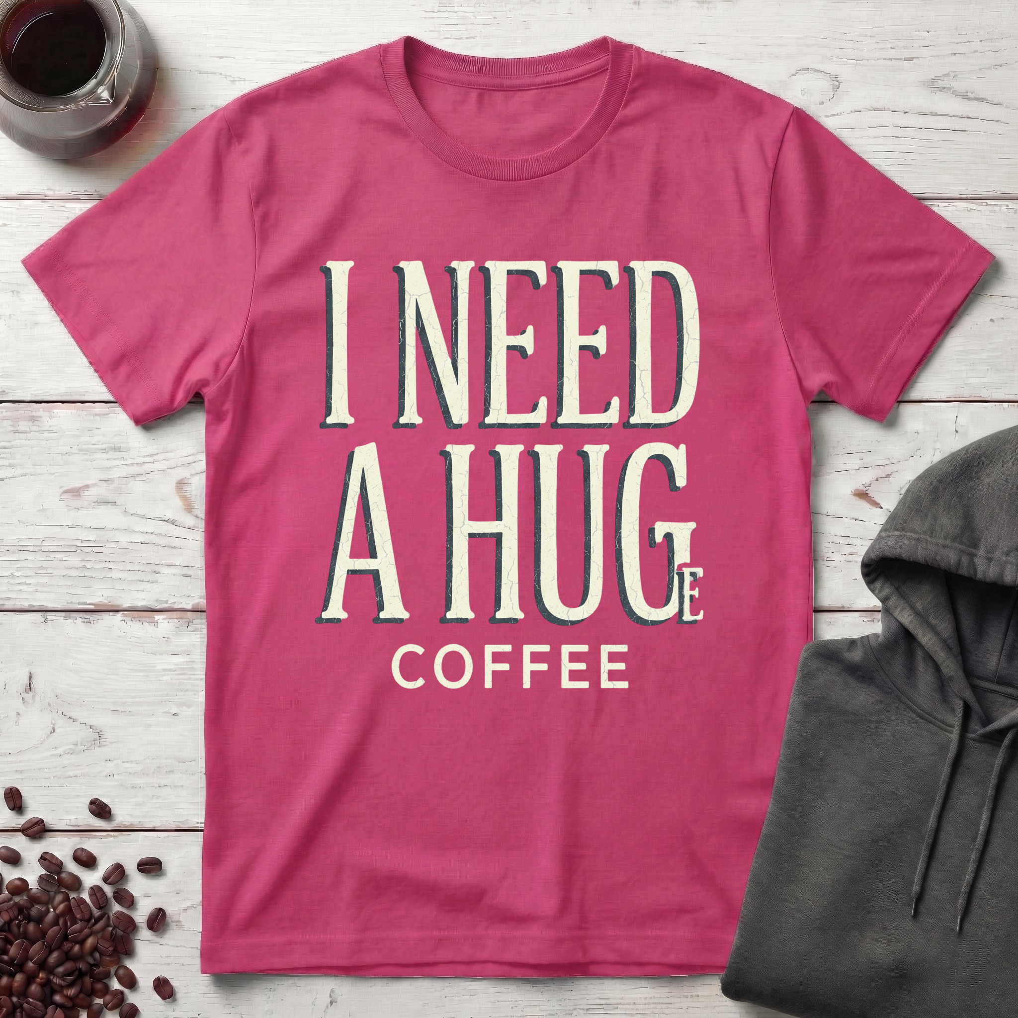 I Need a Huge Coffee T-Shirt
