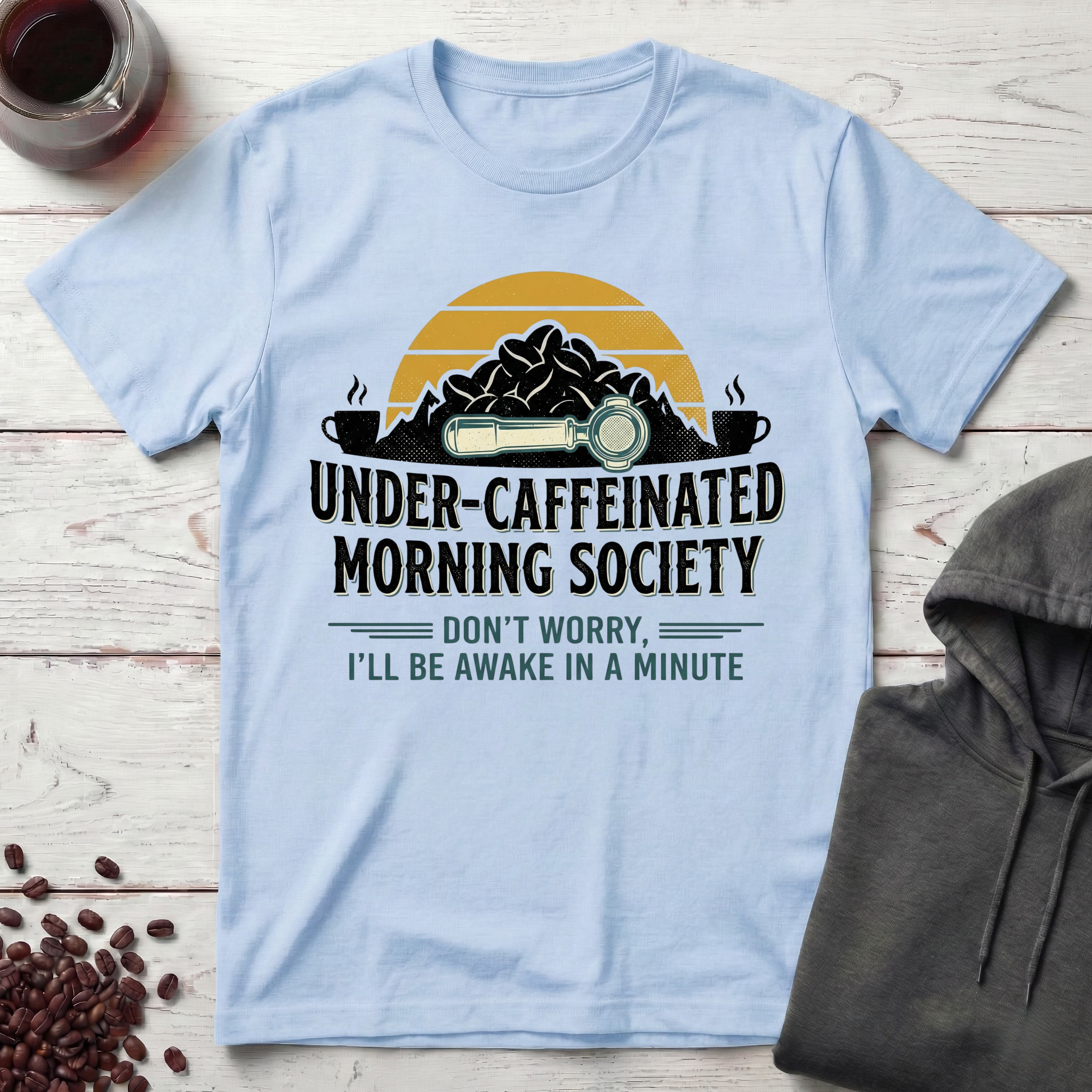 Under-Caffeinated T-Shirt