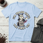 I'm Trash Until The First Sip Raccoon T-Shirt
