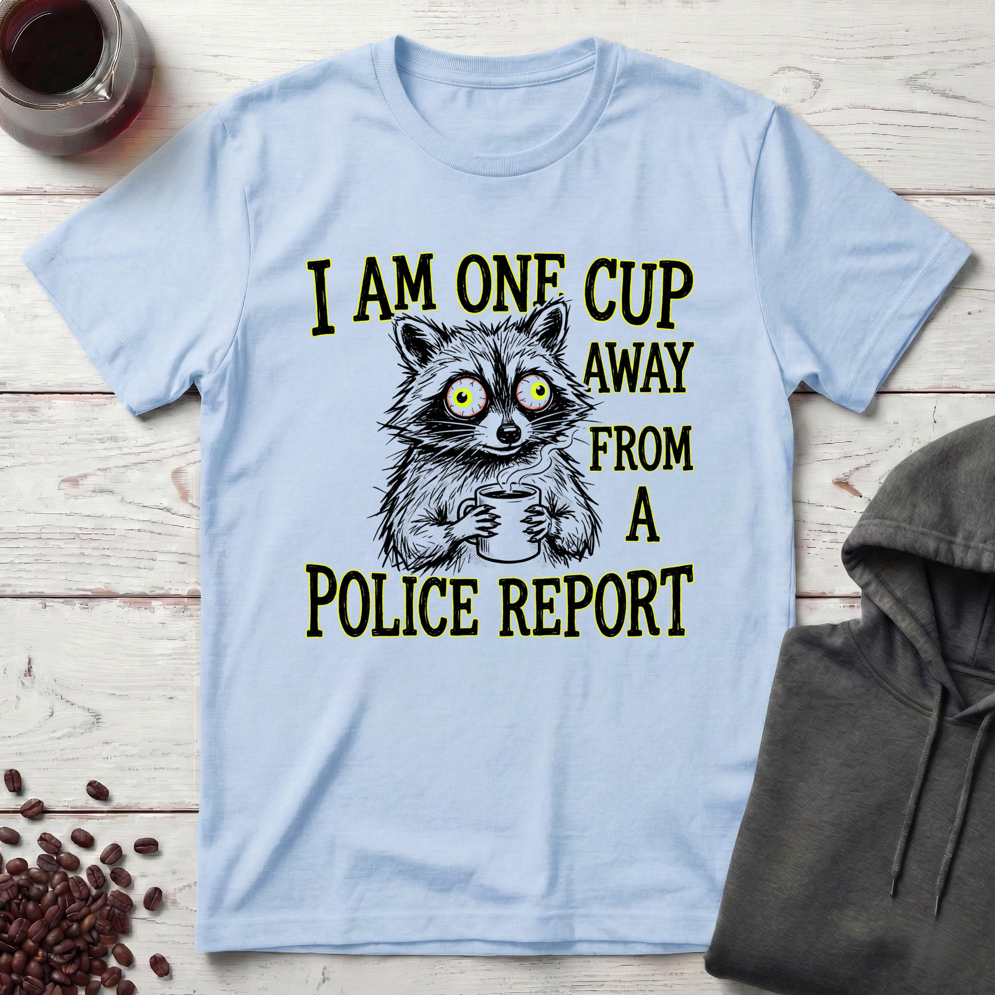 One Cup Away T-Shirt