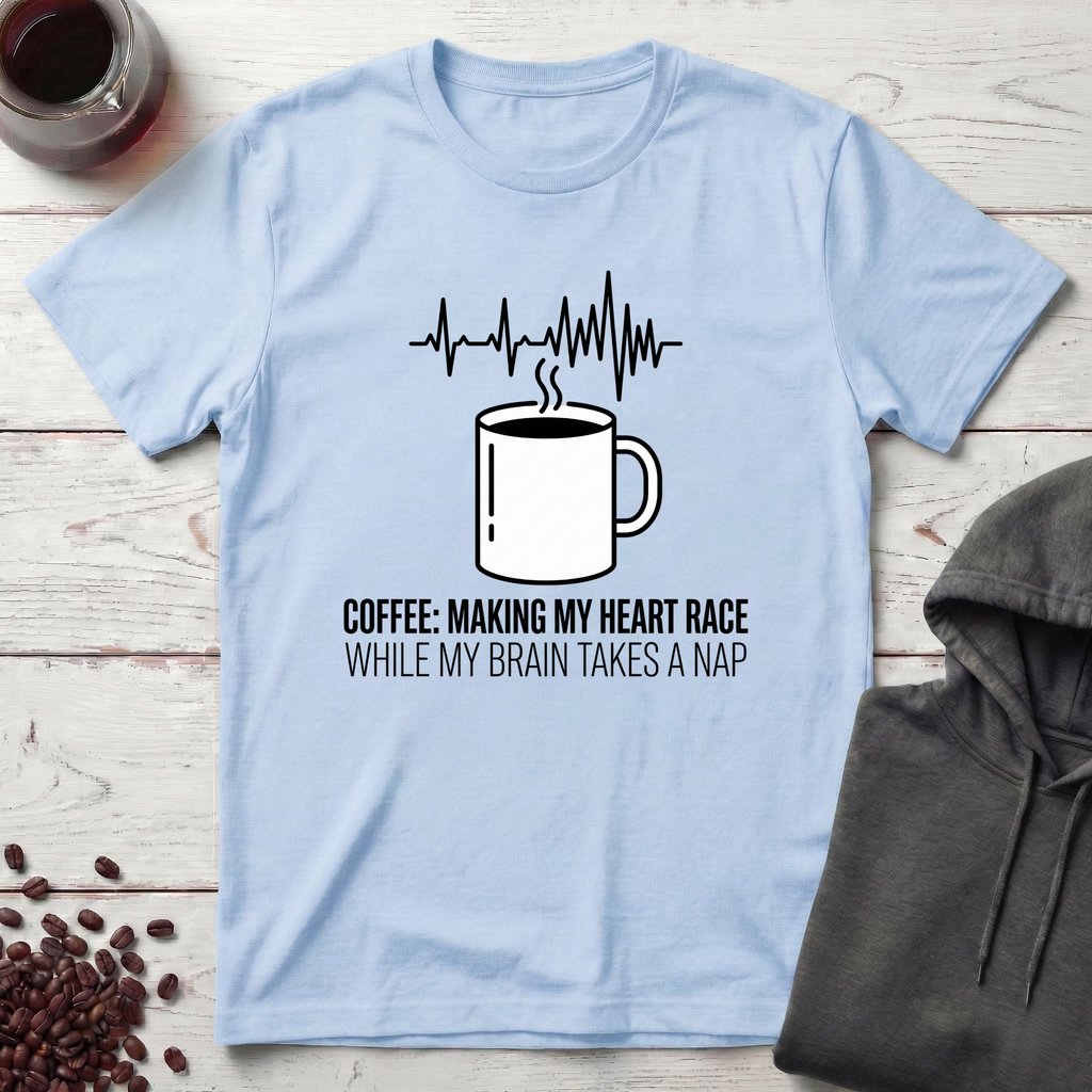 Making My Heart Race T-Shirt