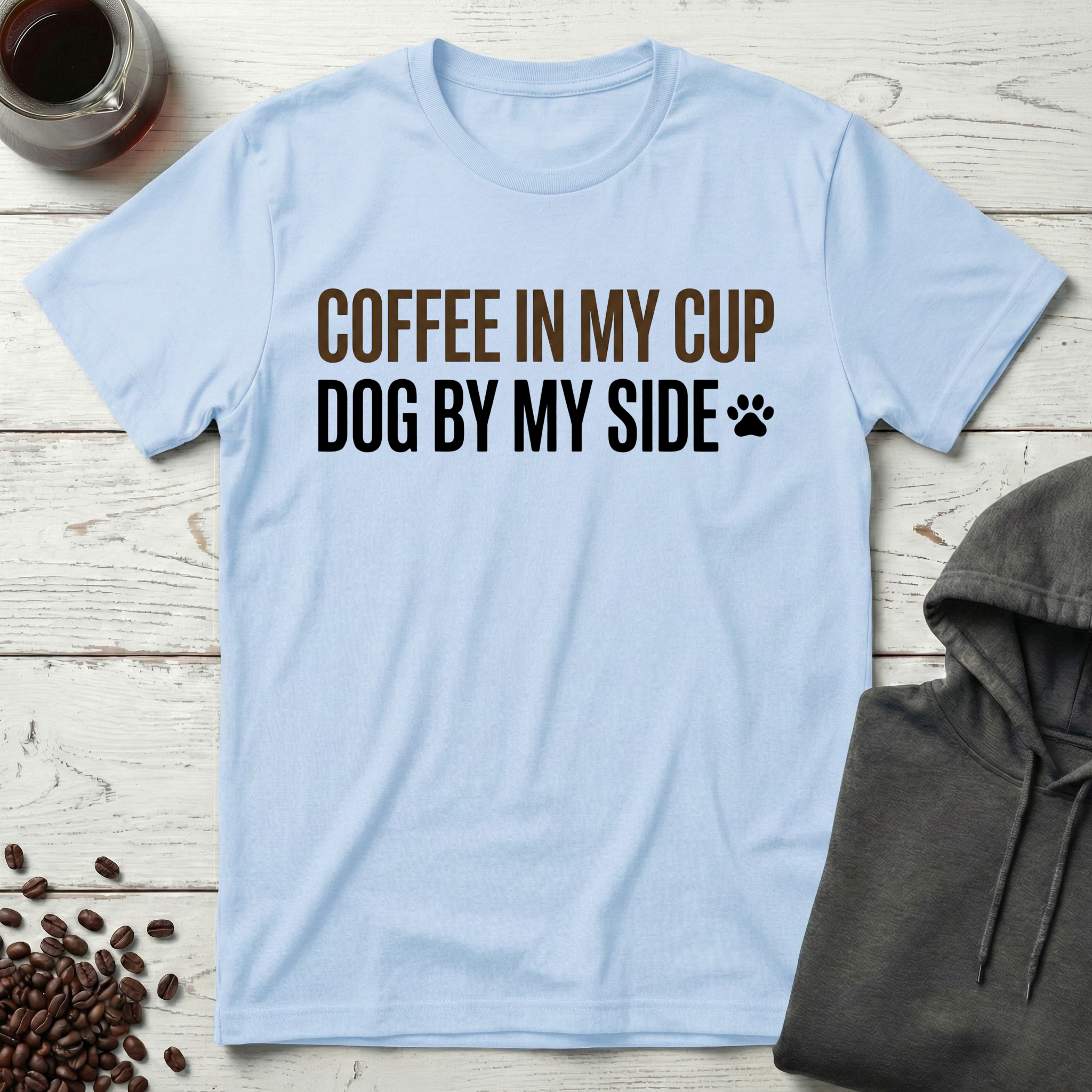 Coffee In My Cup Dog By My Side T-Shirt