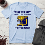 Wake Up Early T-Shirt