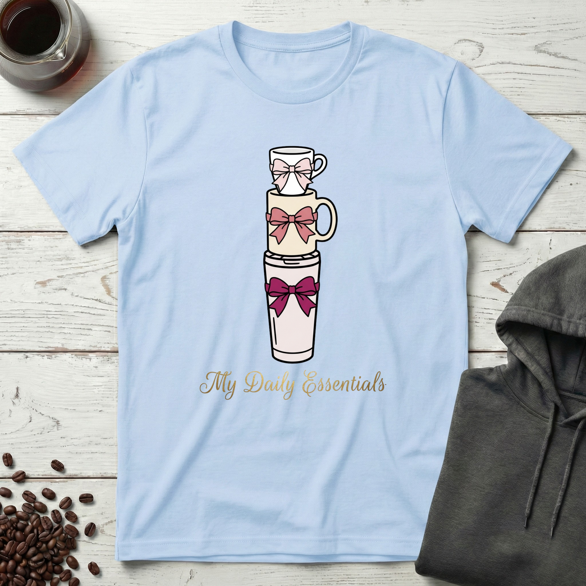 My Daily Essentials Coffee Cups With Bows T-Shirt