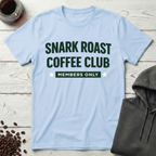 Snark Roast Coffee Club Members Only T-Shirt