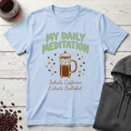 My Daily Meditation T-Shirt
