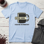 Caffeine Loading T-Shirt
