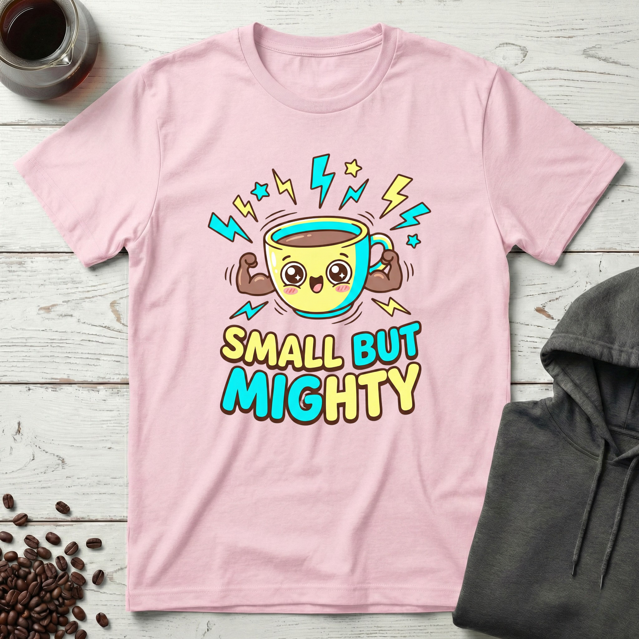 Small But Mighty Coffee Mug Power T-Shirt