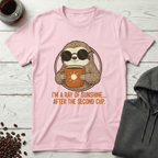 I'm A Ray Of Sunshine After The Second Cup T-Shirt