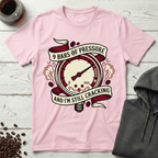 9 Bars of Pressure Still Cracking T-Shirt