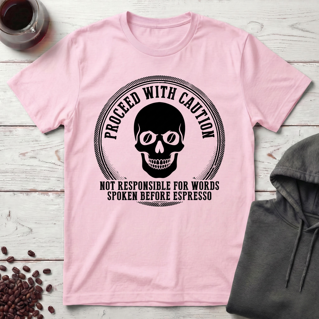 Proceed With Caution T-Shirt