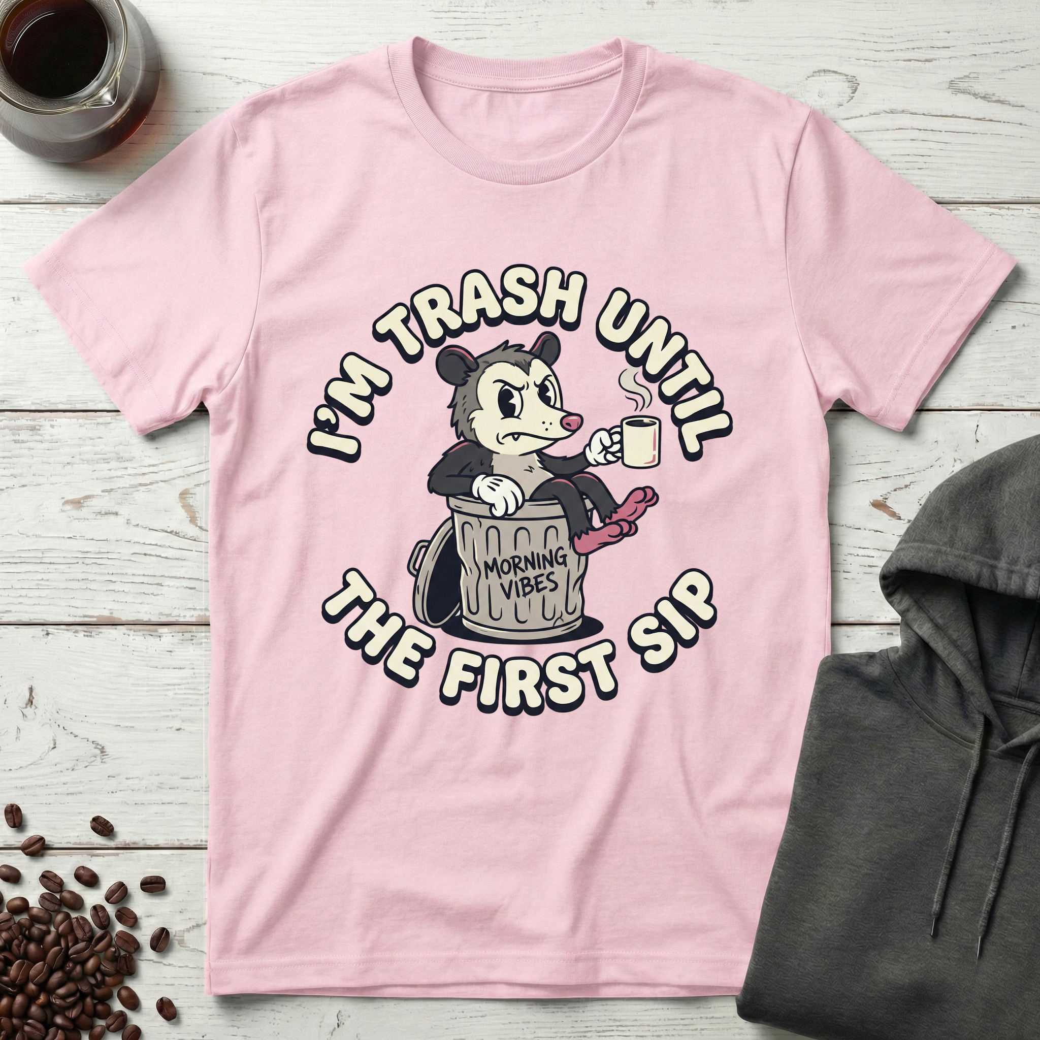 I'm Trash Until The First Sip Raccoon T-Shirt