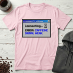 Personality Error Caffeine Signal Weak Retro Tech T-Shirt