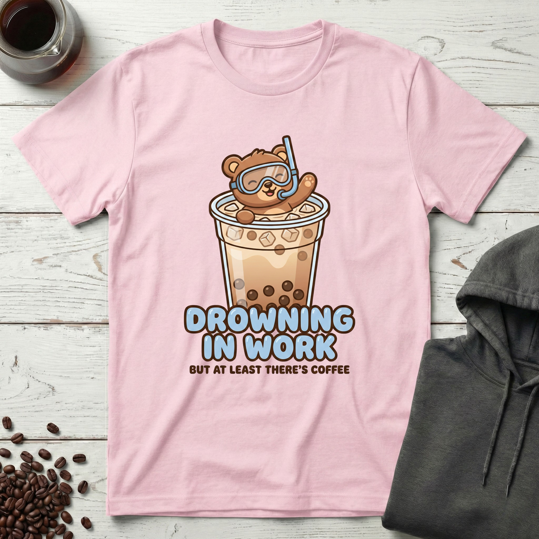 Drowning in Work But At Least There’s Coffee T-Shirt
