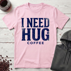 Huge Coffee Needed T-Shirt
