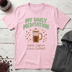 My Daily Meditation T-Shirt