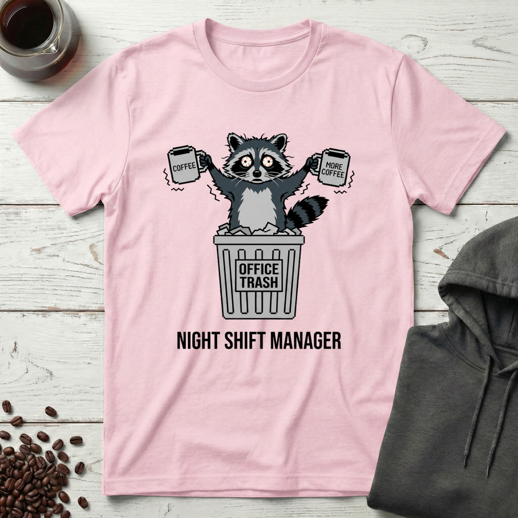 Night Shift Manager Raccoon Office Trash T-Shirt