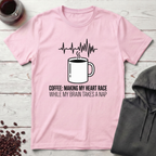 Making My Heart Race T-Shirt