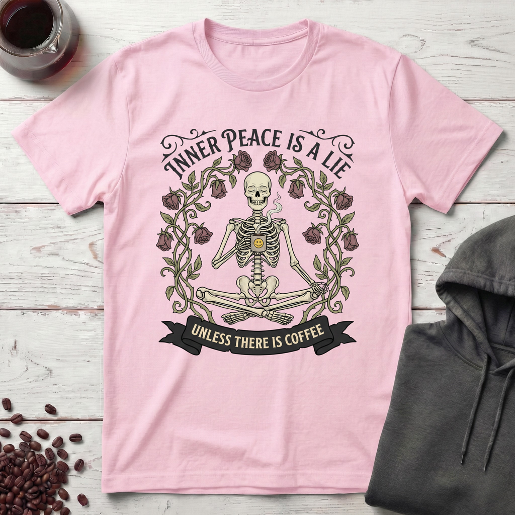 Inner Peace Is a Lie T-Shirt