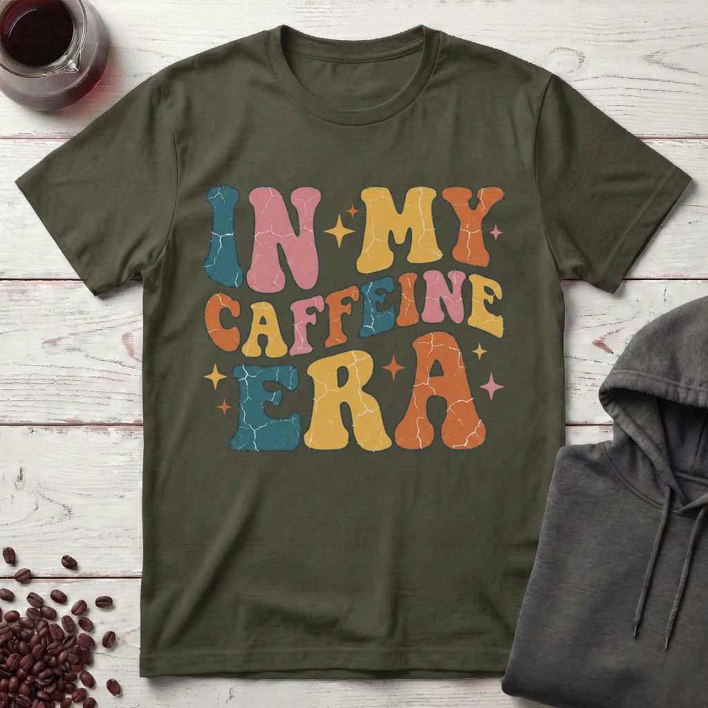 In My Caffeine Era T-Shirt