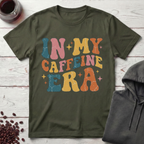 In My Caffeine Era T-Shirt