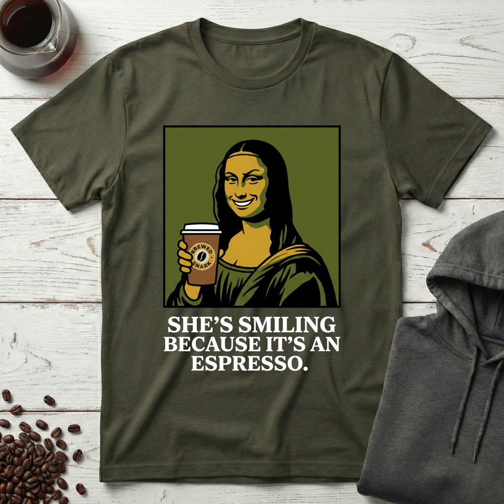 She's Smiling Because It's an Espresso Mona Lisa T-Shirt