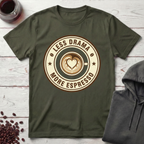 Less Drama T-Shirt