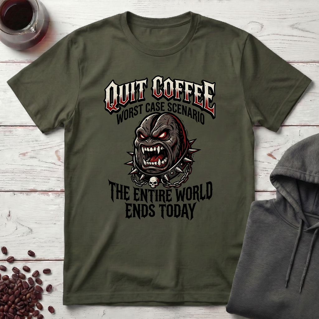 Quit Coffee T-Shirt