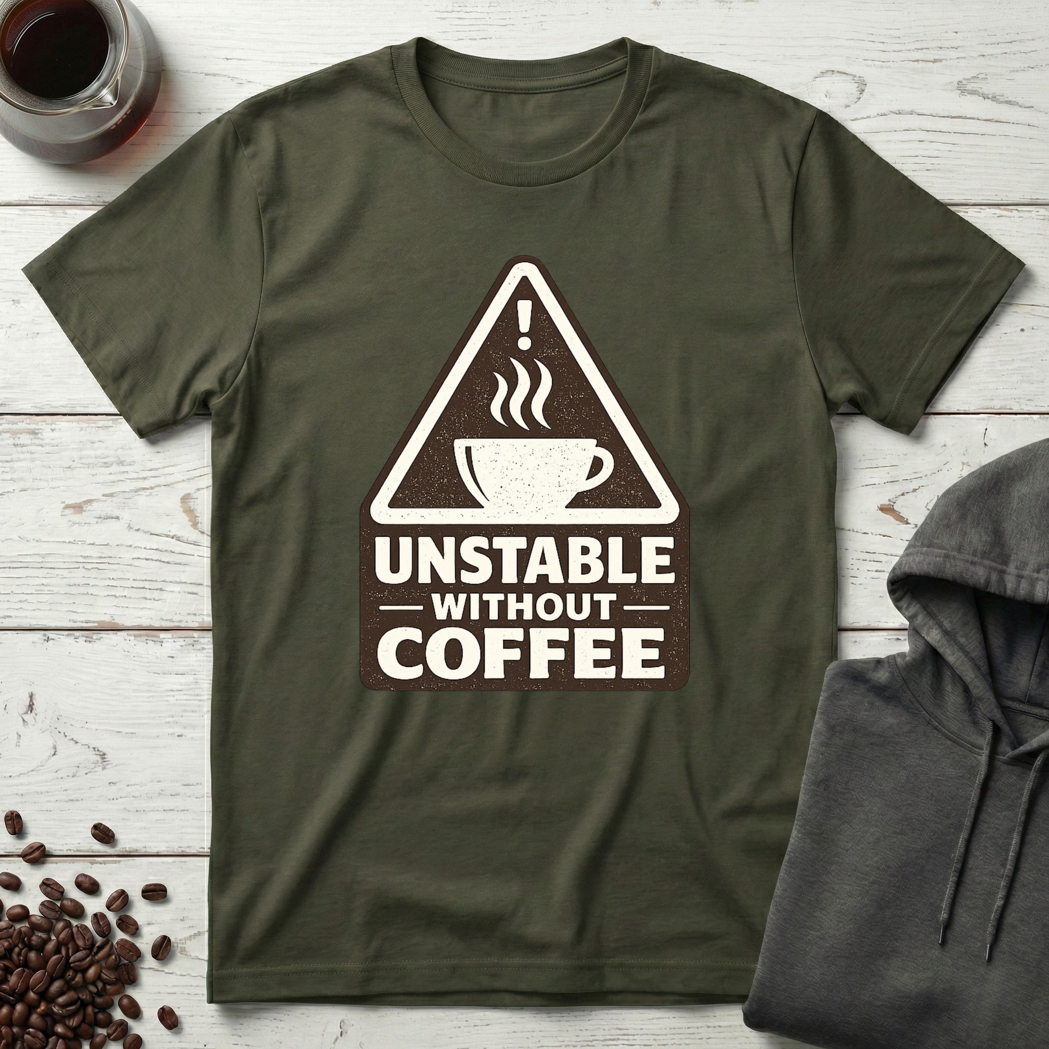 Unstable Without Coffee Warning Sign T-Shirt