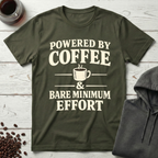 Powered By Coffee & Bare Minimum Effort T-Shirt