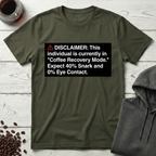 Coffee Recovery Mode Disclaimer T-Shirt