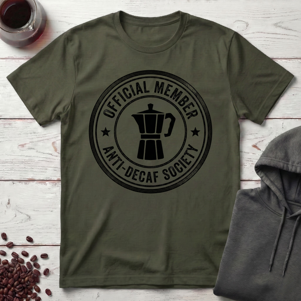 Anti Decaf Society T-Shirt