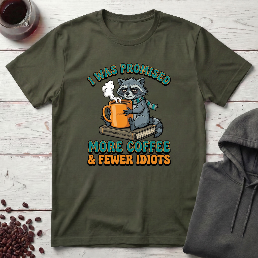 I Was Promised T-Shirt