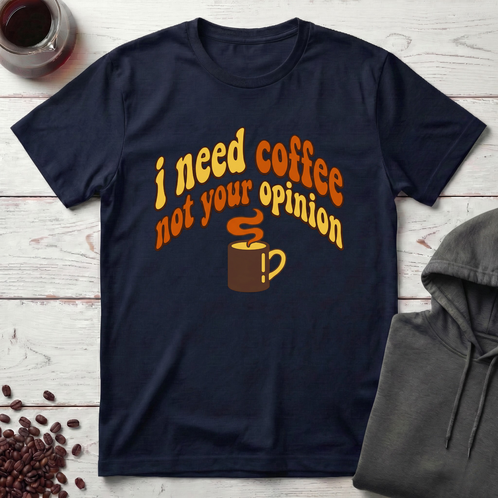 I Need Coffee T-Shirt