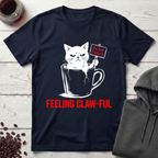 Feeling Clawful T-Shirt