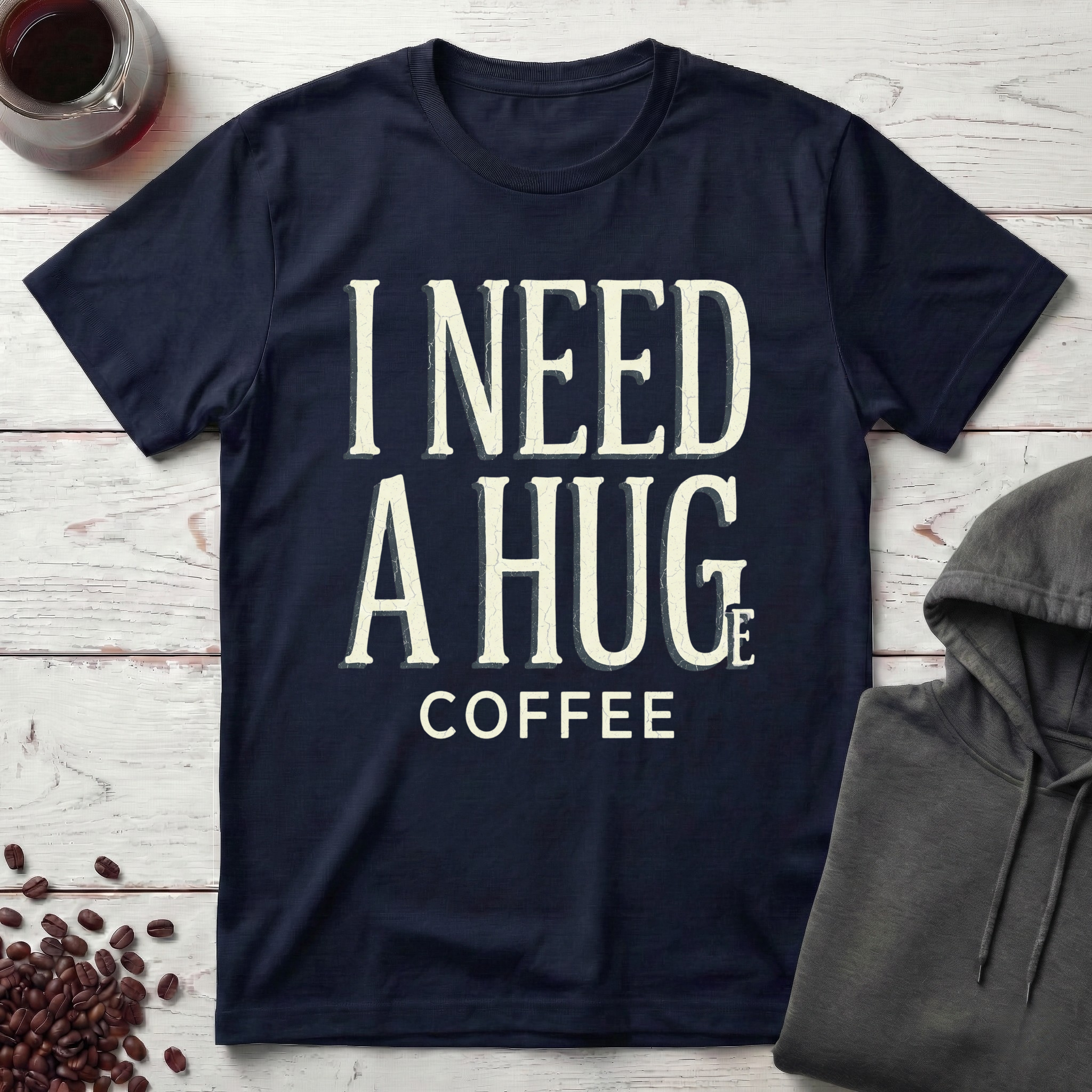 I Need a Huge Coffee T-Shirt
