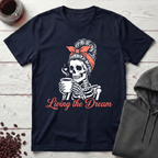Living the Dream T-Shirt