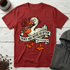 Peace Was Never An Option T-Shirt