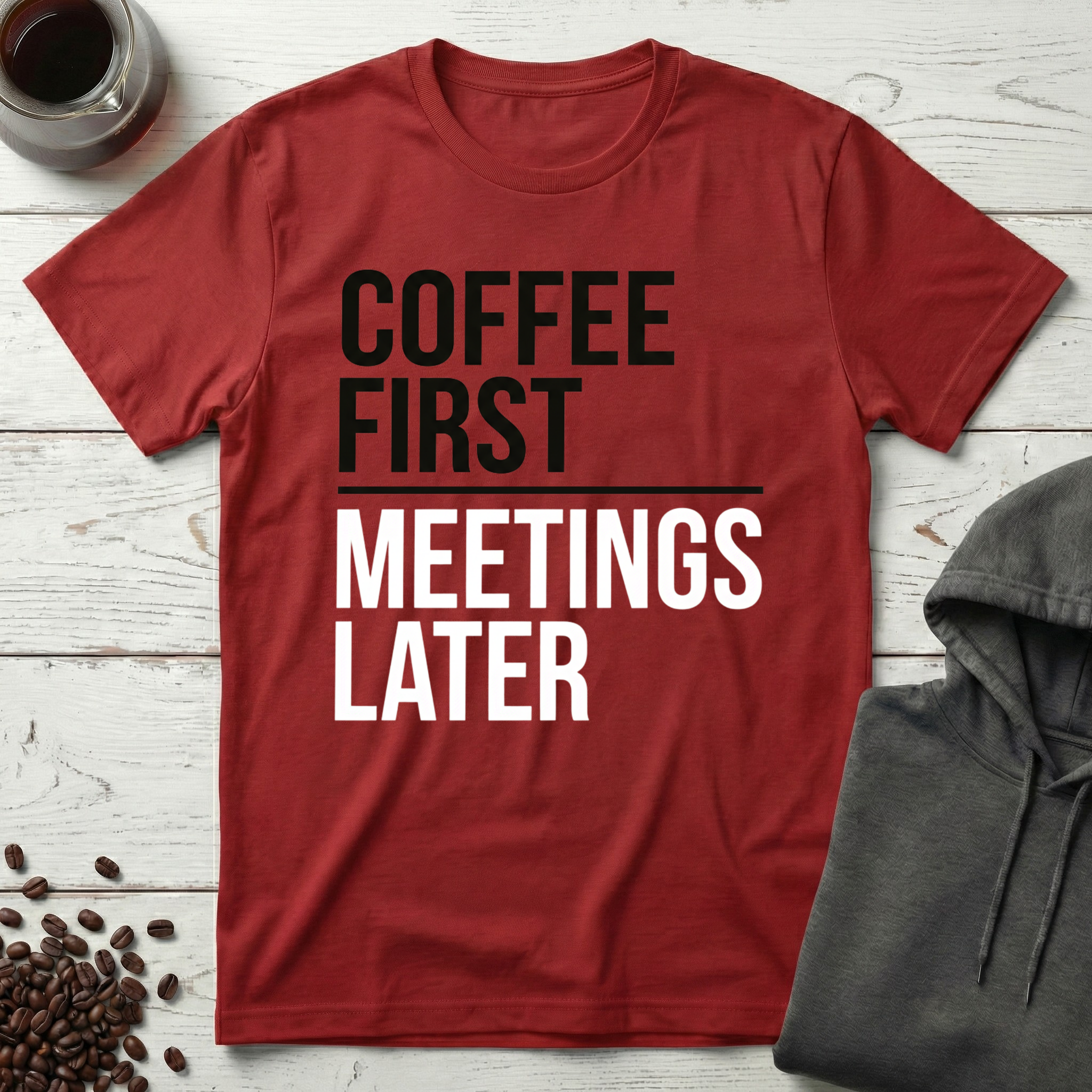 Coffee First Meetings Later T-Shirt