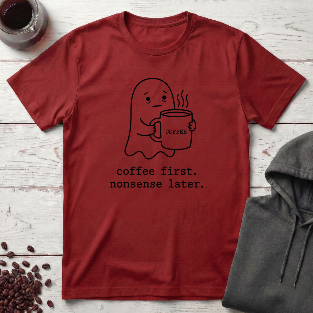 Nonsense Later T-Shirt